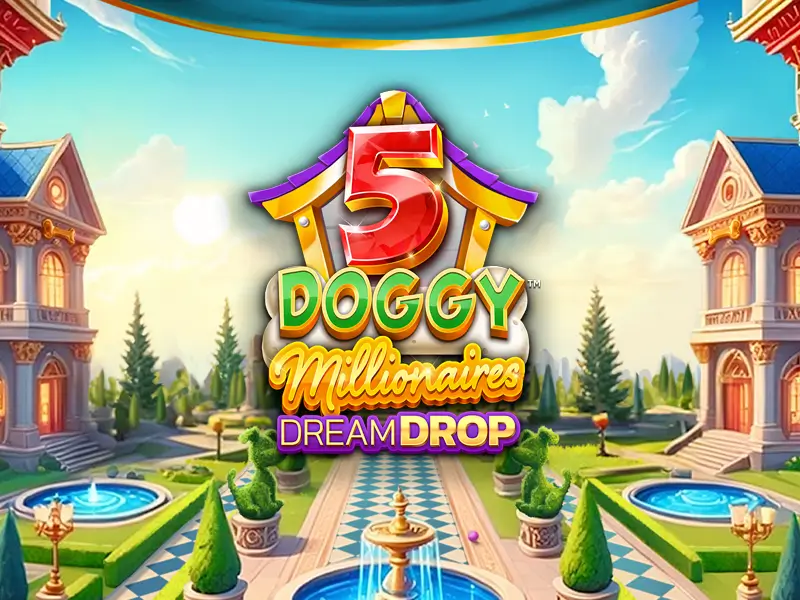 5 Doggy Millionaires Dream Drop